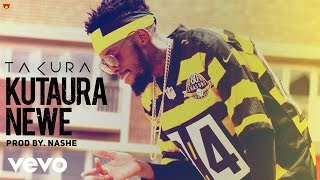 Takura  Kutaura Newe Lyric Video [upl. by Ailegnave]