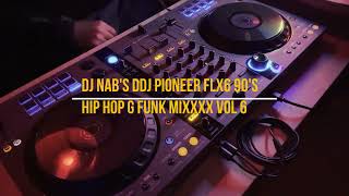 Dj Nabs DDj Pioneer FLx6 90s Hip Hop G funk Mixx Vol 6 [upl. by Caitrin]