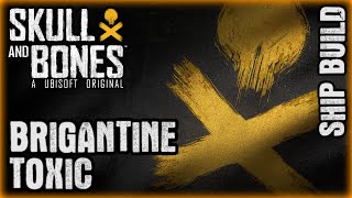 Skull and Bones ⚓Brigantine Toxic Build  Gameplay UbisoftPartner [upl. by Lledra]