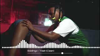 BOIDINGO  YEAH OFFICIAL CLEAN AUDIO STEAM BOOSTER RIDDIM [upl. by Saturday]