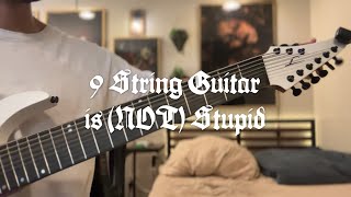 9String Guitar is Not Stupid [upl. by Ressan229]