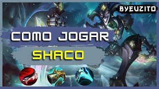 SHACO JG COMO JOGAR DE SHACO  GAMEPLAY EXPLICATIVA  League of Legends [upl. by Yrrag293]