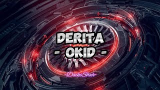 Okid  Derita Lirik Lagu [upl. by Aztin]