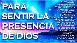 MUSICA CRISTIANA PARA SENTIR LA PRESENCIA DE DIOS  HERMOSAS ALABANZAS CRISTIANAS DE ADORACION 2021 [upl. by Einnor531]