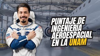 ¿Cuántos puntos necesito para Ingeniería aeroespacial en la UNAM Reacción puntaje casi perfecto [upl. by Belinda]