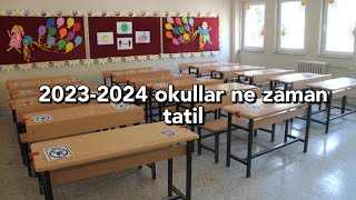 okullar ne zaman tatil 2023 2024 tatil ne zaman [upl. by Molini]