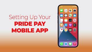 Setting Up Your PRIDE PAY Mobile App [upl. by Ailed]