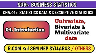 4 UNIVARIATE BIVARIATE amp MULTIVARIATE DATA FOR BCOM 3rd SEM NEP SYLLABUS  BUSINESS STATISTICS [upl. by Dickey]