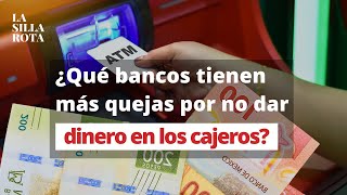 ¿Cuáles son los bancos con mayores reclamaciones por no dar dinero en cajeros [upl. by Retepnhoj]