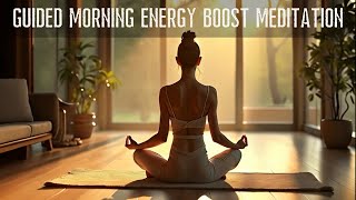 Energy Boost Meditation  morning meditation  guided morning meditation  positive meditation [upl. by Longwood]