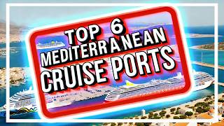 Top 6 Mediterranean Cruise Ports You Must Visit  Best Cruise Destinations amp Travel Tips [upl. by Aymahs312]