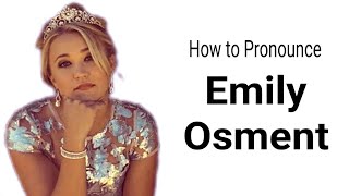 Emily Osment  Pronunciation and Meaning [upl. by Htiek]