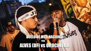 Alves DF vs Orochi RJ  Final Duelo de MCs Nacional 2015  221115 [upl. by Medina499]