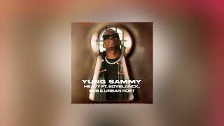 YUNG SAMMY feat Boyblanck BBB amp Urban Poet  Heavy Official Audio [upl. by Aennil]