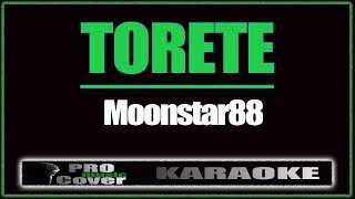 Torete  MOONSTAR88 KARAOKE [upl. by Abroms]