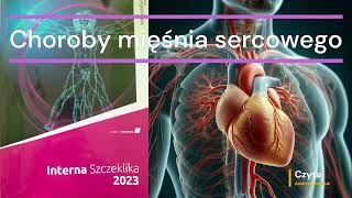 Duża Interna Szczeklika 2023  Choroby układu krążenia cz 9 Choroby mięśnia sercowego [upl. by Aisilef]