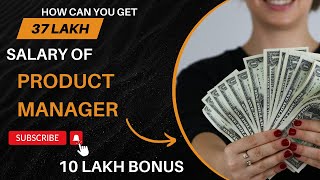 Product Manager Salary amp Huge Bonus Reality Medianet Life of PM selection process How to get it [upl. by Deedee]