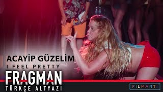 Acayip Güzelim  I Feel Pretty  Fragman Türkçe Altyazı [upl. by Currier]