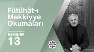 Ekrem Demirli Fütûhâtı Mekkiyye Okumaları 13Seminer [upl. by Atiuqahc]