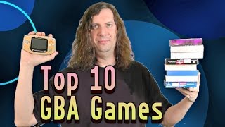 Top 10 GBA  Gameboy Advance Games [upl. by Iatnahs552]