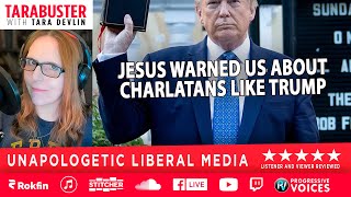 Tarabuster Ep 390 Jesus Warned Us about Charlatans Like Trump [upl. by Sara288]