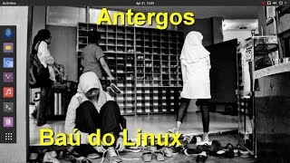 Antergos Linux Baú do Linux  Relíquias [upl. by Ginsberg]