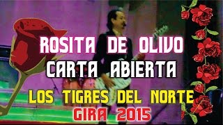 Los Tigres Del Norte Rosita de Olivo y Carta Abierta en vivo 2015 [upl. by Pearse]