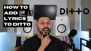 How To Add Lyrics To Ditto [upl. by Adgam]