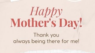 happy Mothers Day [upl. by Wiatt]