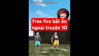 Free fire bất ổn ngoại truyện 10 freefire ff games phiphaivn [upl. by Enyr]