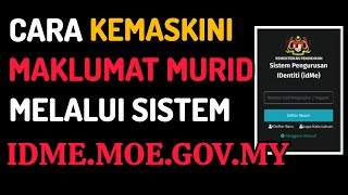 Cara Kemaskini Maklumat Murid Melalui Sistem IDME [upl. by Eirised]