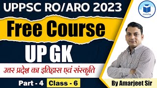 UPPSC ROARO  Free Course  UPGK  उत्तर प्रदेश का इतिहास एवं संस्कृति  Part 4 Class 6 Civilstap [upl. by Pallaten594]