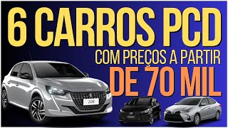 6 CARROS PCD INCRÍVEIS A PARTIR DE R 70 MIL QUE VOCÊ PRECISA CONHECER [upl. by Ahsyas552]