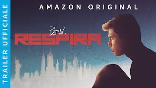 BEN RESPIRA  TRAILER UFFICIALE  AMAZON PRIME VIDEO [upl. by Feledy]