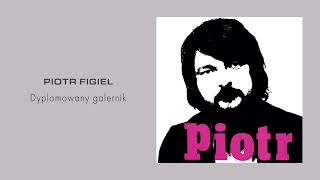 Piotr Figiel  Dyplomowany galernik Official Audio [upl. by Aidyl]