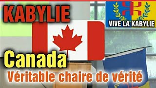 KABYLIE LE CANADA UNE VERITABLE CHAIRE DE LA VERITE AU SUJET DE LA CAUSE KABYLE [upl. by Nodnarbal]