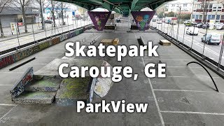 Skatepark Carouge  de La Praille GE  Schweiz ParkView Tour 111 [upl. by Hew37]