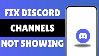 Fix Discord Channels Not Showing On Mobile Step by Step Guide [upl. by Alyal617]