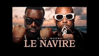 GIMS amp BOOBA  LE NAVIRE [upl. by Dnalyag]