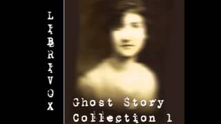 Librivox Ghost Story Collection Full Audio Book [upl. by Teufert669]