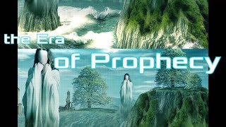 The Era of Prophecy remastered [upl. by Yleak489]