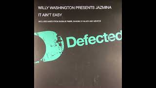 Willy Washington Presents Jazmina  It Aint Easy Rasmus Faber Remix [upl. by Brownson]