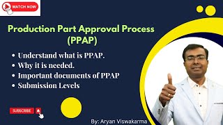 What is PPAP  PPAP Documents  Levels of PPAP Submission  Production Part Approval Process [upl. by Resay]