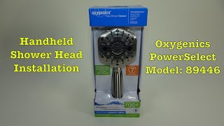 Handheld Shower Head Installation  Oxygenics PowerSelect 89446 [upl. by Eitsym]