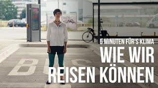 5 Minuten fürs Klima  010 Wie wir reisen können [upl. by Chamkis]