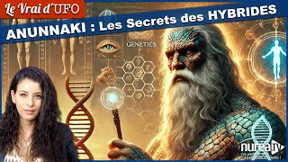 Anunnaki amp Hybrides  Aux Origines de lHumanité [upl. by Adali]