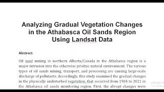 Analyzing Gradual Vegetation Changes in the Athabasca Oil Sands Region Using Landsat Data [upl. by Aniraz]