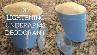 DIY ORGANIC UNDERARM LIGHTENING DEODORANT THAT WORKS  GET RID OF DARK UNDERARMS [upl. by Alyekahs587]