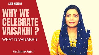 Why We Celebrate Vaisakhi  Who Is Khalsa What Is Vaisakhi Satinder Satti  Sikh Ithaas [upl. by Farwell]