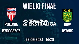 Metalkas 2 Ekstraliga  Polonia Bydgoszcz VS ROW Rybnik ŻUŻEL NA ŻYWO 2024 WIELKI FINAŁ [upl. by Cesar341]